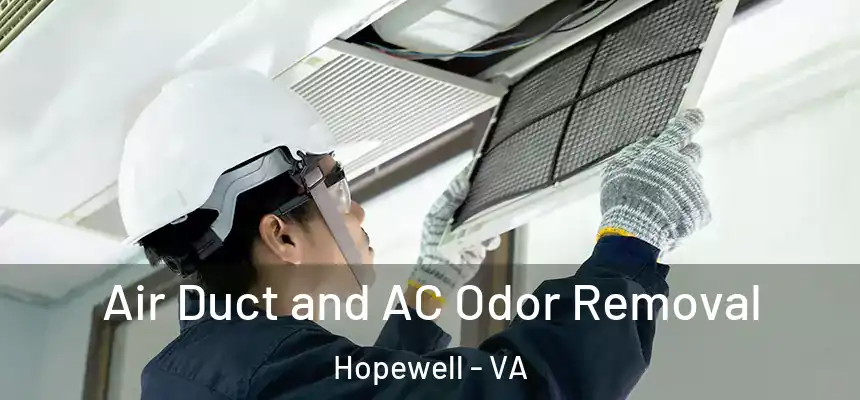 Air Duct and AC Odor Removal Hopewell - VA