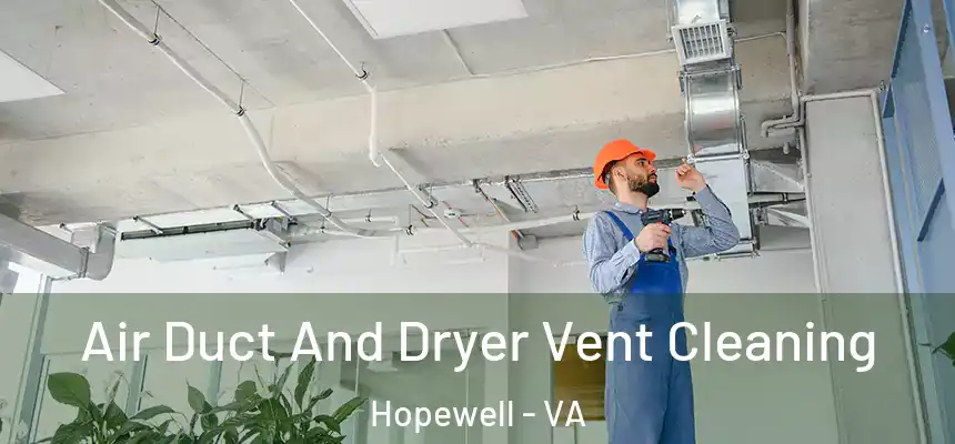  Air Duct And Dryer Vent Cleaning Hopewell - VA