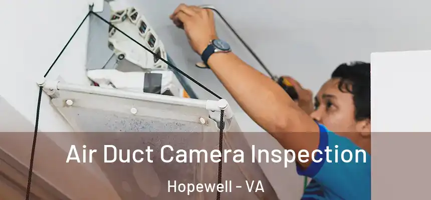 Air Duct Camera Inspection Hopewell - VA