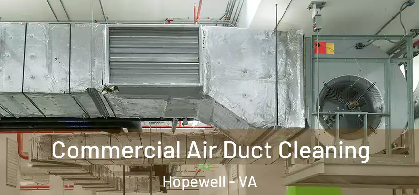 Commercial Air Duct Cleaning Hopewell - VA
