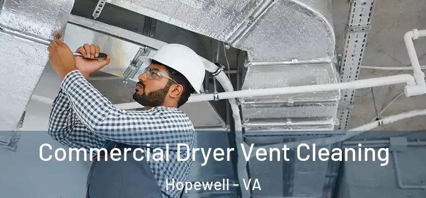 Commercial Dryer Vent Cleaning Hopewell - VA