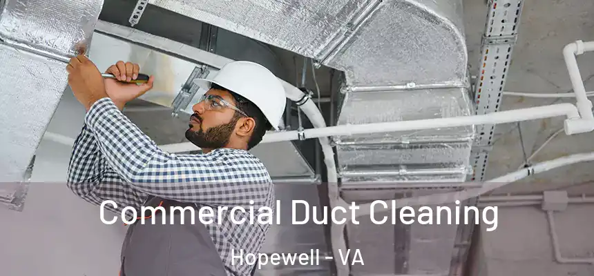 Commercial Duct Cleaning Hopewell - VA