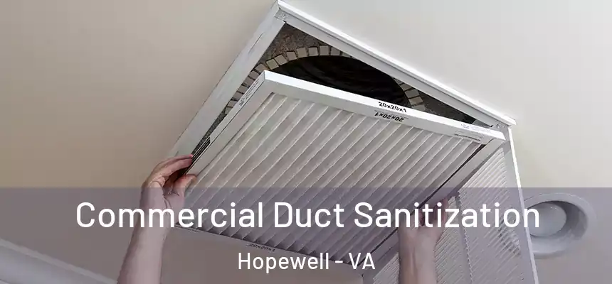 Commercial Duct Sanitization Hopewell - VA