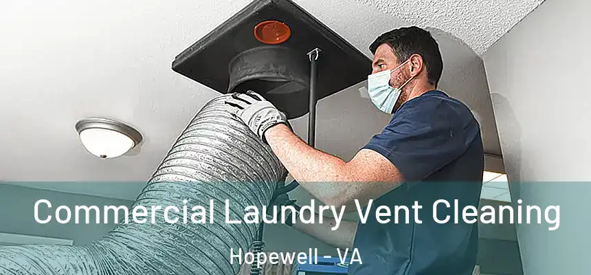 Commercial Laundry Vent Cleaning Hopewell - VA