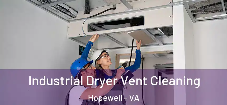 Industrial Dryer Vent Cleaning Hopewell - VA