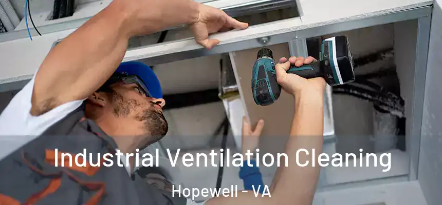 Industrial Ventilation Cleaning Hopewell - VA