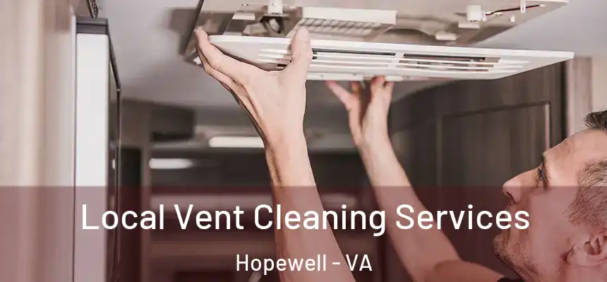  Local Vent Cleaning Services Hopewell - VA