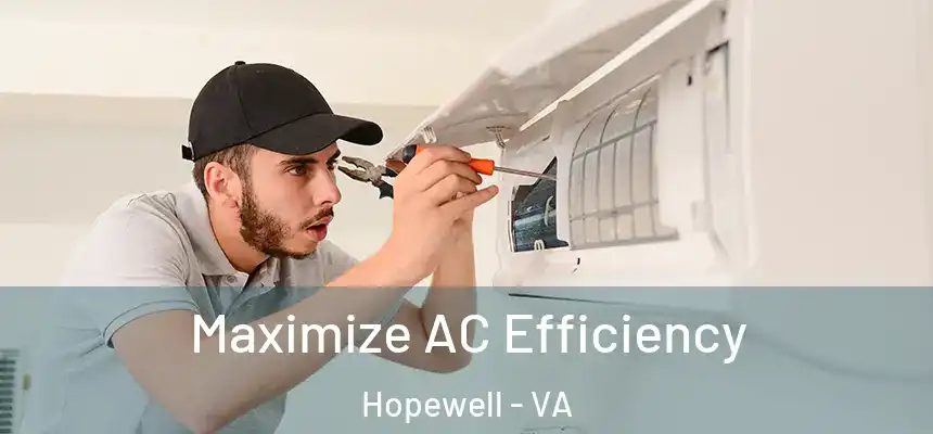  Maximize AC Efficiency Hopewell - VA