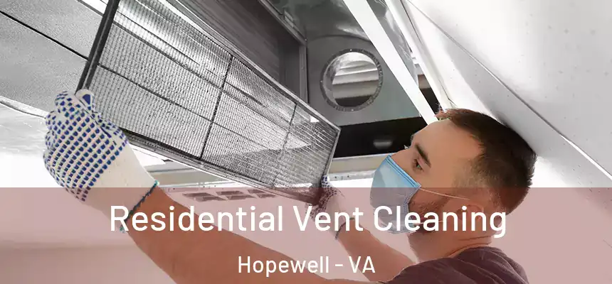  Residential Vent Cleaning Hopewell - VA