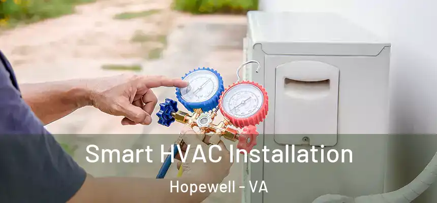  Smart HVAC Installation Hopewell - VA
