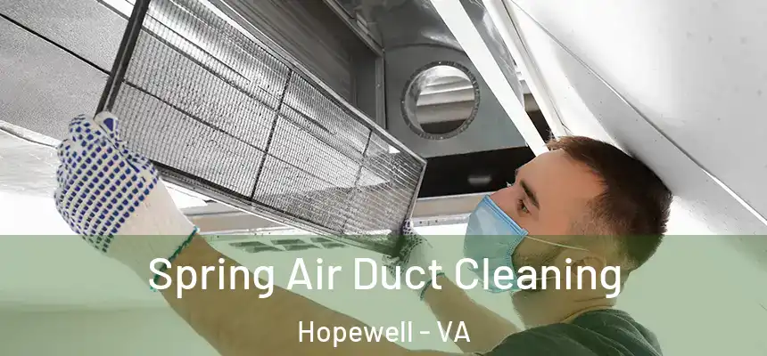  Spring Air Duct Cleaning Hopewell - VA